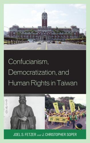 Front cover_Confucianism, Democratization, And Human Rights In Taiwan