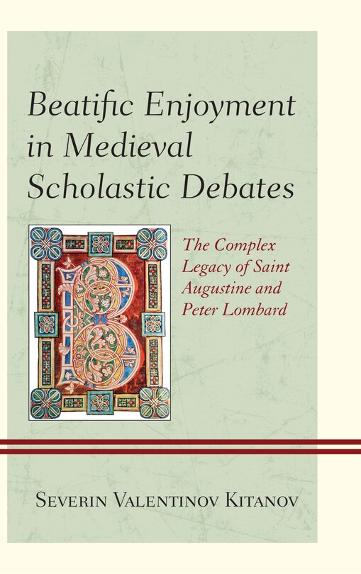 Front cover_Beatific Enjoyment In Medieval Scholastic Debates