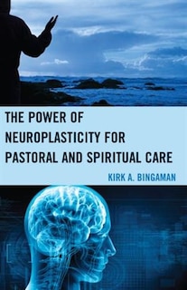 Couverture_The Power of Neuroplasticity for Pastoral and Spiritual Care
