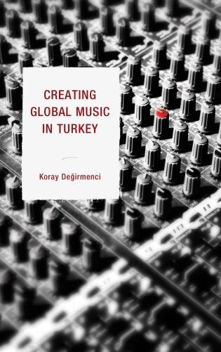 Front cover_Creating Global Music In Turkey