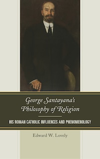 Couverture_George Santayana's Philosophy Of Religion