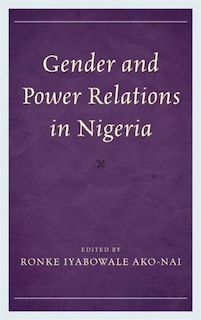 Front cover_Gender And Power Relations In Nigeria