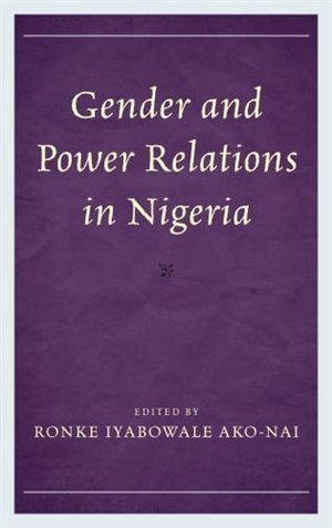Front cover_Gender And Power Relations In Nigeria