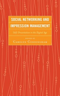 Front cover_Social Networking And Impression Management