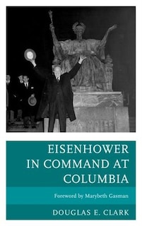 Couverture_Eisenhower In Command At Columbia