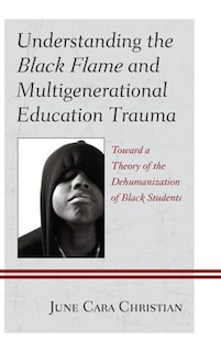 Couverture_Understanding The Black Flame And Multigenerational Education Trauma