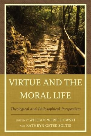 Front cover_Virtue And The Moral Life