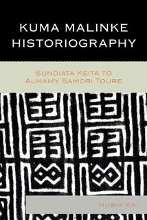 Front cover_Kuma Malinke Historiography