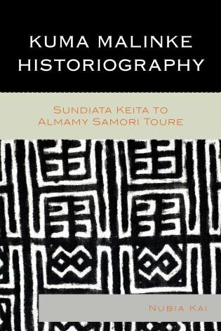 Front cover_Kuma Malinke Historiography