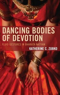 Front cover_Dancing Bodies Of Devotion