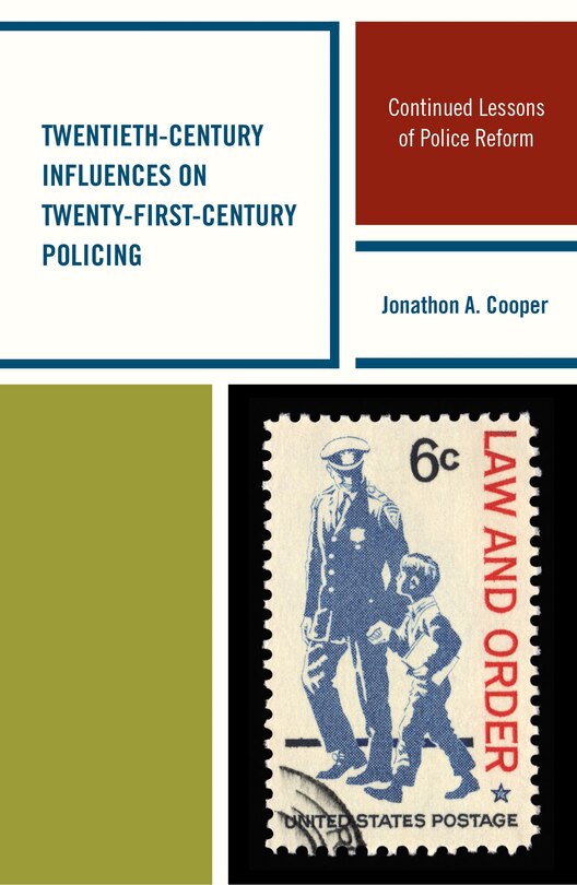 Front cover_Twentieth-century Influences On Twenty-first-century Policing