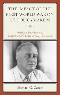 Couverture_The Impact of the First World War on U.S. Policymakers