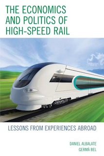 Front cover_The Economics and Politics of High-Speed Rail