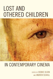 Couverture_Lost And Othered Children In Contemporary Cinema