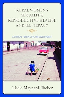 Couverture_Rural Women's Sexuality, Reproductive Health, And Illiteracy