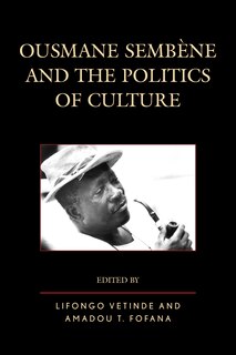 Front cover_Ousmane Sembene And The Politics Of Culture