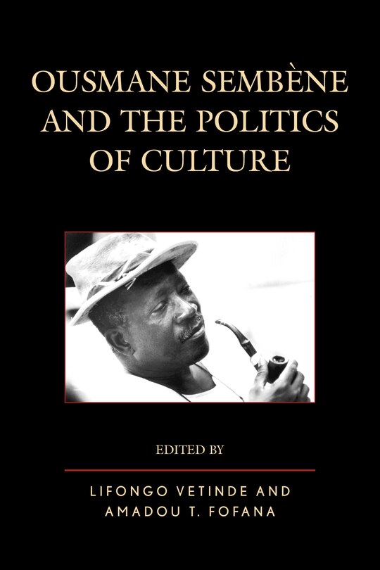 Front cover_Ousmane Sembene And The Politics Of Culture