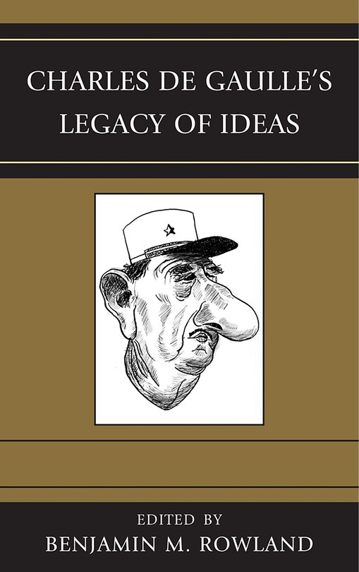 Front cover_Charles De Gaulle's Legacy Of Ideas
