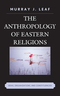 Front cover_The Anthropology of Eastern Religions