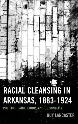 Couverture_Racial Cleansing in Arkansas, 1883-1924