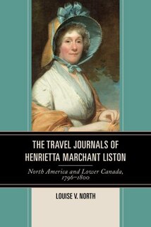 Front cover_The Travel Journals of Henrietta Marchant Liston