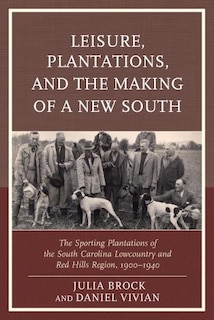 Front cover_Leisure, Plantations, and the Making of a New South
