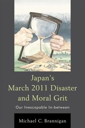 Couverture_Japan's March 2011 Disaster And Moral Grit