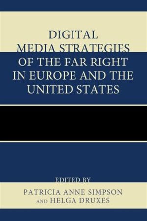 Front cover_Digital Media Strategies Of The Far Right In Europe And The United States