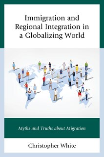 Front cover_Immigration And Regional Integration In A Globalizing World