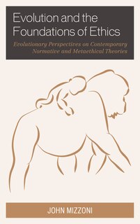 Front cover_Evolution And The Foundations Of Ethics