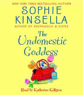 The Undomestic Goddess by Sophie Kinsella