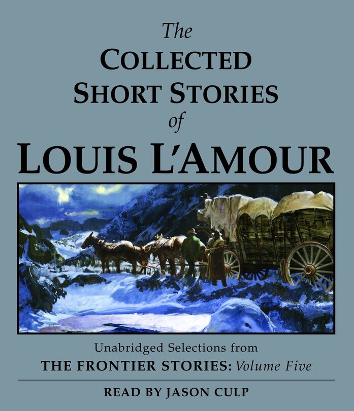 Couverture_The Collected Short Stories of Louis L'Amour: Unabridged Selections From The Frontier Stories, Volume 5