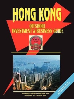 Hong Kong Offshore Investment And Business Guide