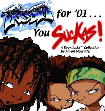 Fresh for '01 . . . You Suckas: The Boondocks