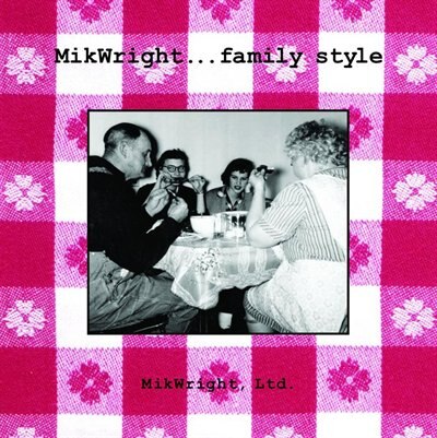 Front cover_MikWright . . . Family Style