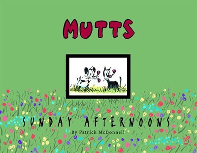 Front cover_MUTTS Sunday Afternoons