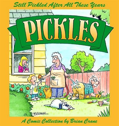 Still Pickled After All These Years: A Pickles Book