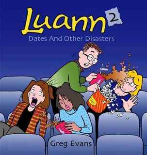 Dates And Other Disasters: A Luann Collection
