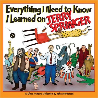 Front cover_Everything I Need To Know I Learned On Jerry Springer