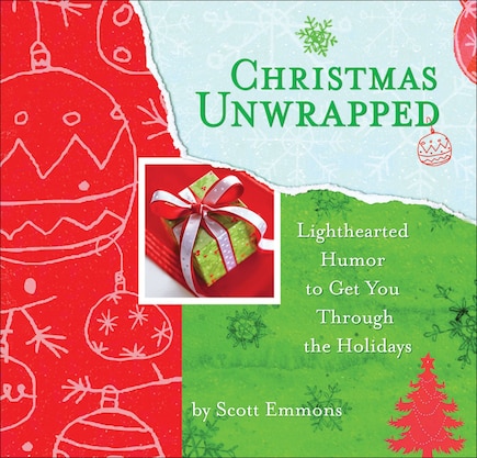 Christmas Unwrapped: Lighthearted Humor To Get You Through The Holidays