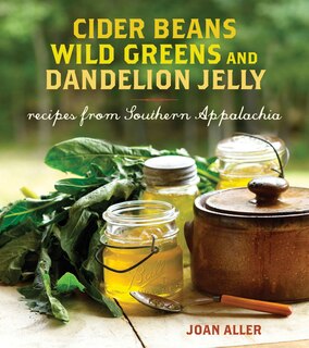 Couverture_Cider Beans, Wild Greens, and Dandelion Jelly