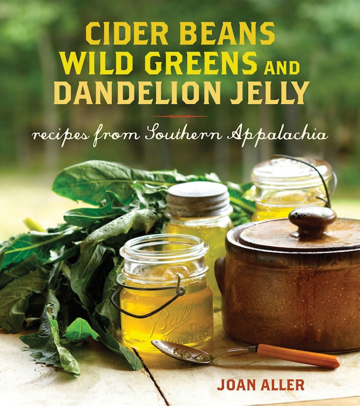 Couverture_Cider Beans, Wild Greens, and Dandelion Jelly