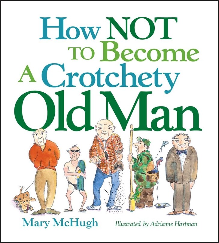 How not to become a crotchety old man