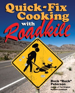 Front cover_Quick-Fix Cooking with Roadkill