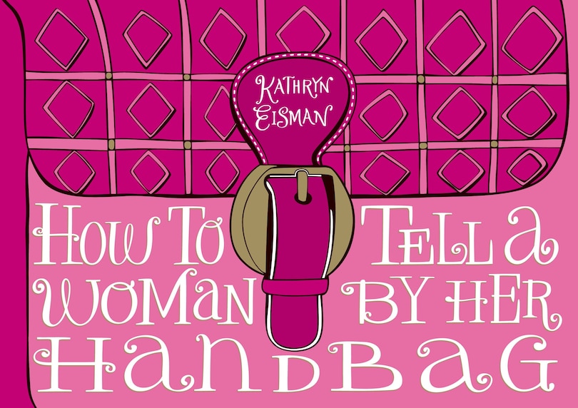 Front cover_How to Tell a Woman by Her Handbag