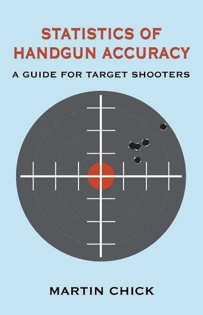 Statistics of Handgun Accuracy: A Guide for Target Shooters