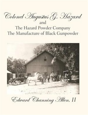 Couverture_Colonel Augustus G. Hazard And The Hazard Powder Company - Hardcover Black & White Version