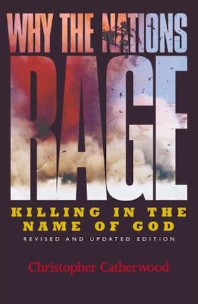 Why the Nations Rage: Killing in the Name of God