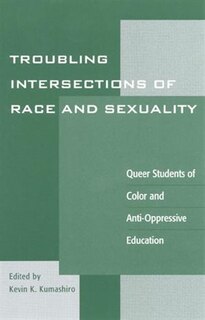 Front cover_Troubling Intersections of Race and Sexuality