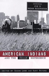 Front cover_American Indians And The Urban Experience